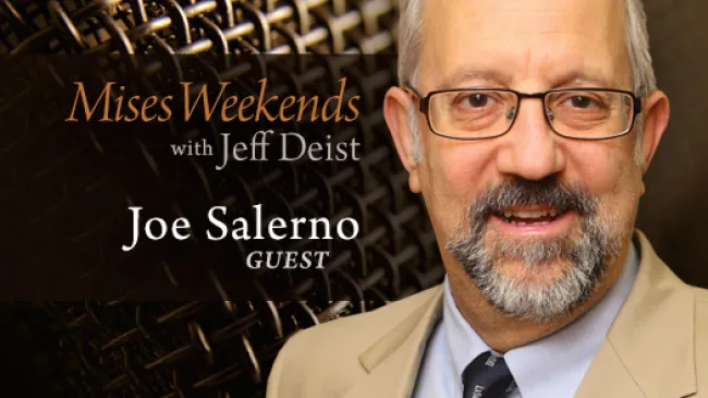 Joe Salerno on Mises Weekends